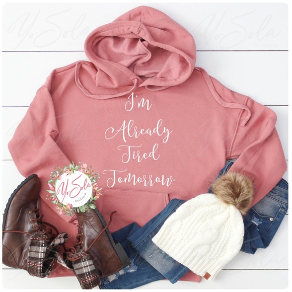 Tops - “I’m Already Tired Tomorrow” Mauve Hoodie Pullover
